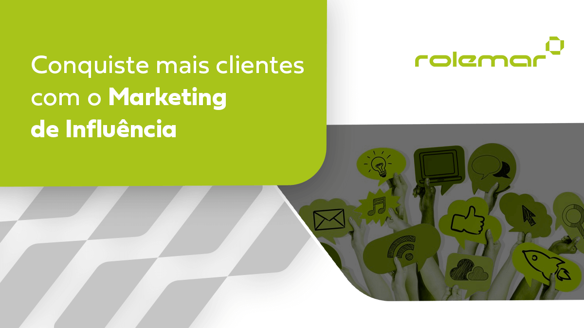 Conquiste mais clientes com o Marketing de Influência