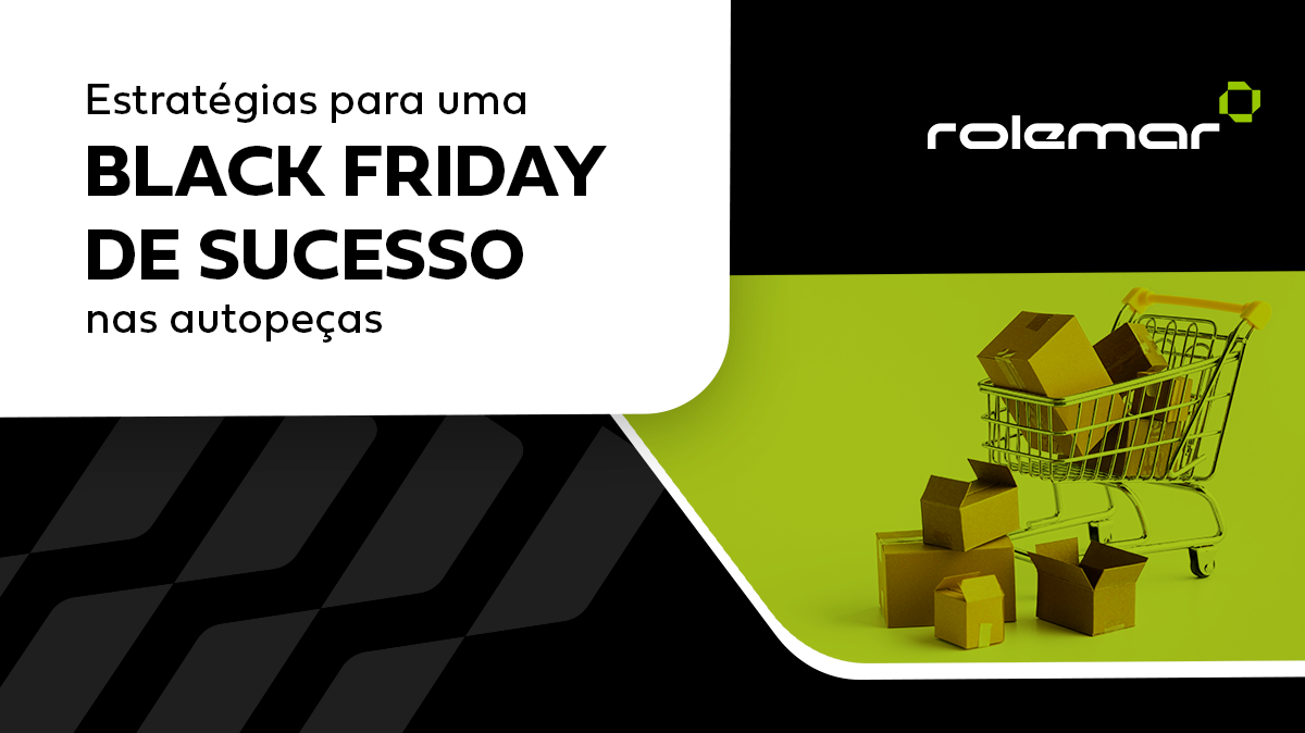 Estratégias para uma Black Friday de sucesso na autopeças