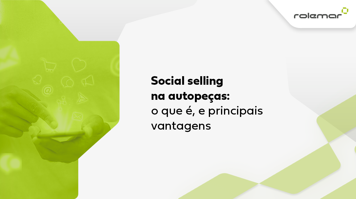 Social selling nas autopeças: o que é, e principais vantagens